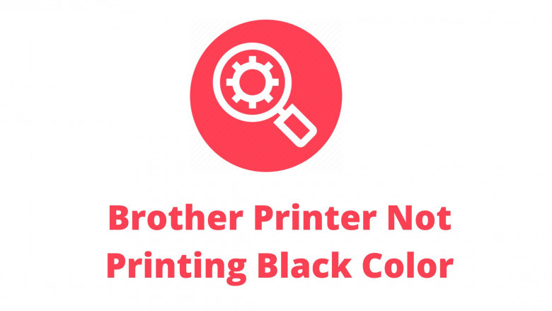 Brother Printer Not Printing Black Color